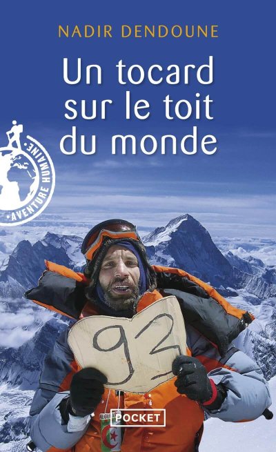 Couverture du livre d'aventure Un tocard sur le toit du monde de Nadire Dendoune